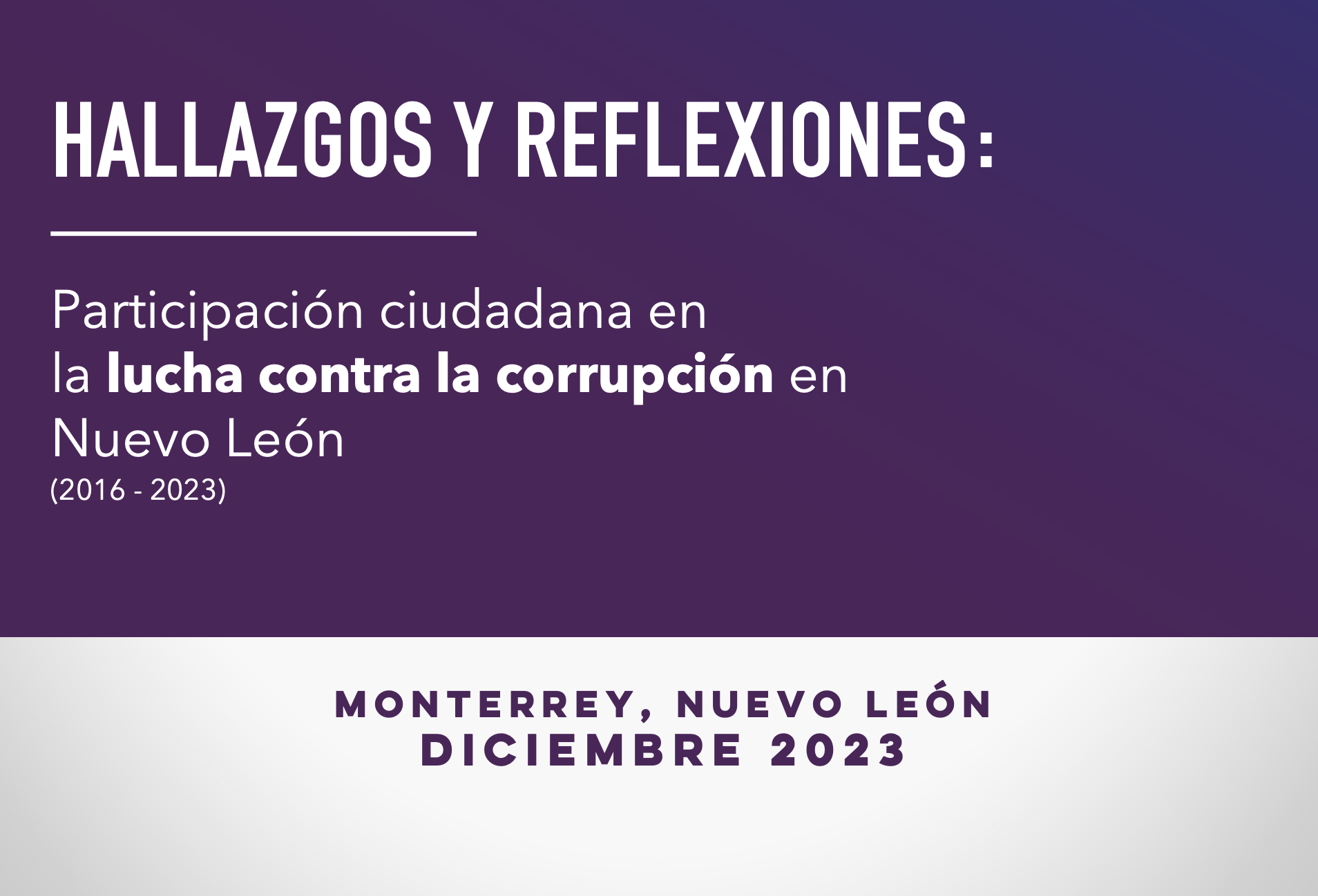 Hallazgos y reflexiones: Participación ciudadana en la lucha contra la corrupción en Nuevo León.